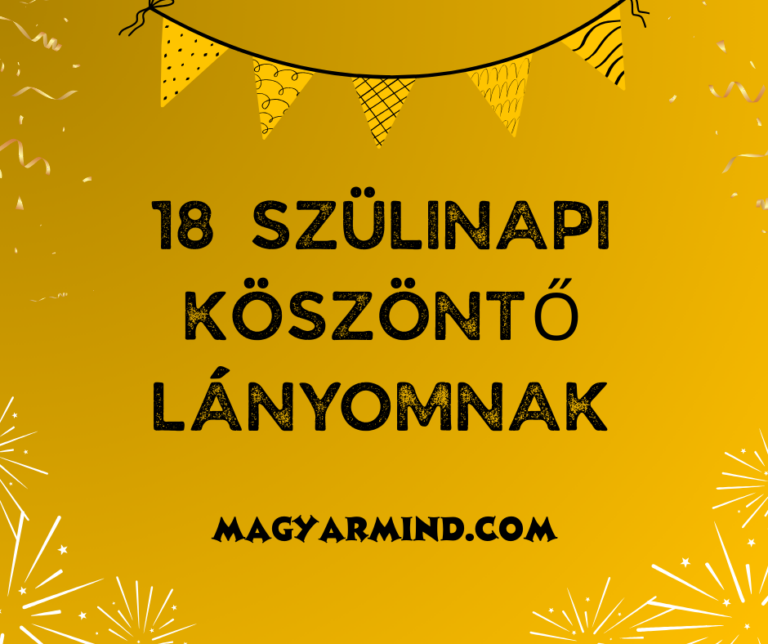 18 Szülinapi Köszöntő Lányomnak