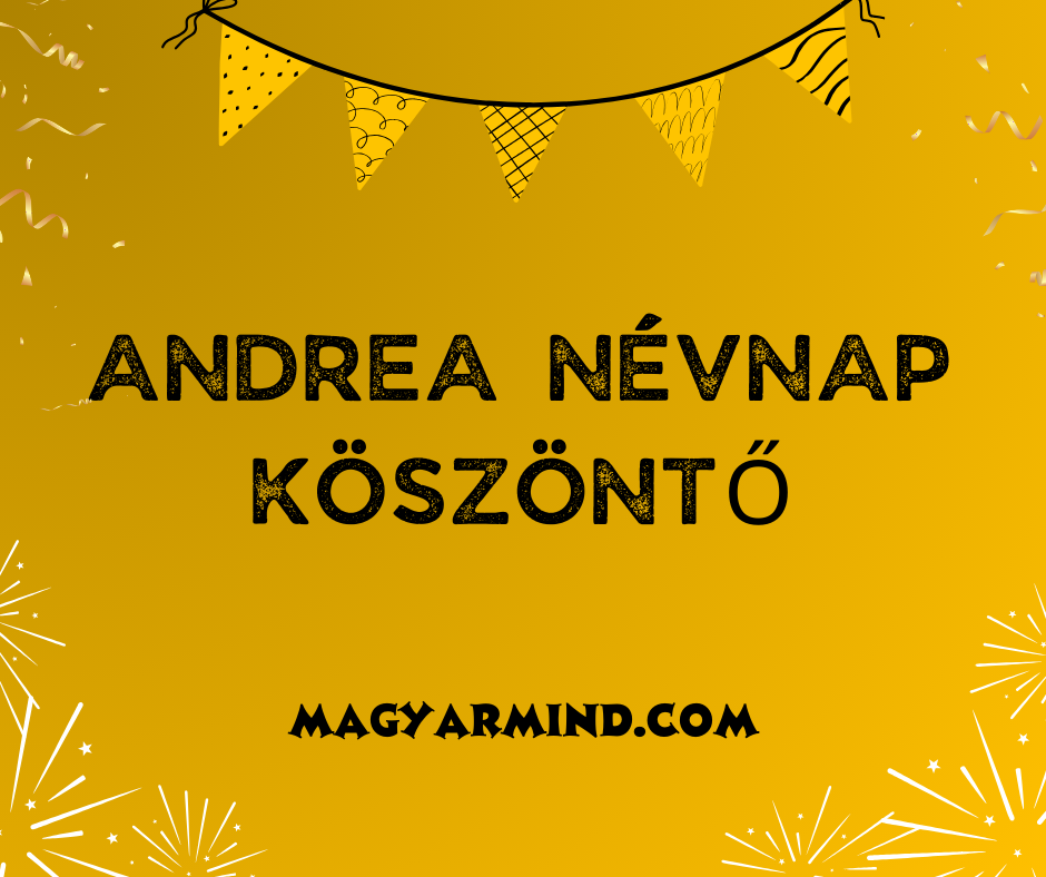 Andrea Névnap Köszöntő