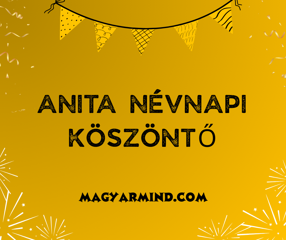 Anita Névnapi Köszöntő