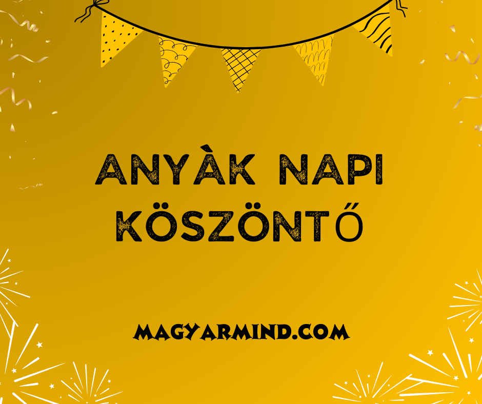 Anyàk Napi Köszöntő