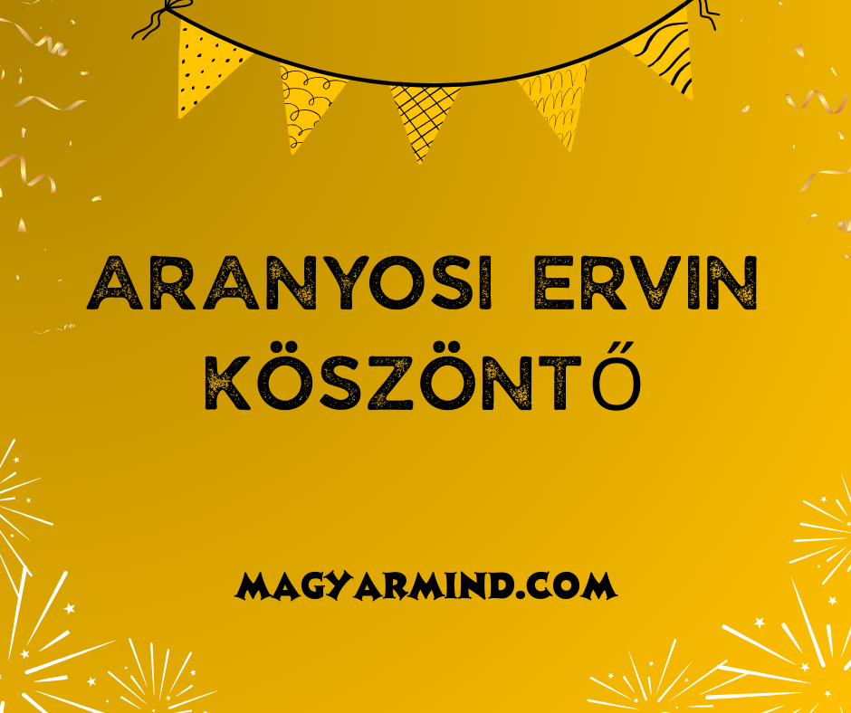 Aranyosi Ervin Köszöntő