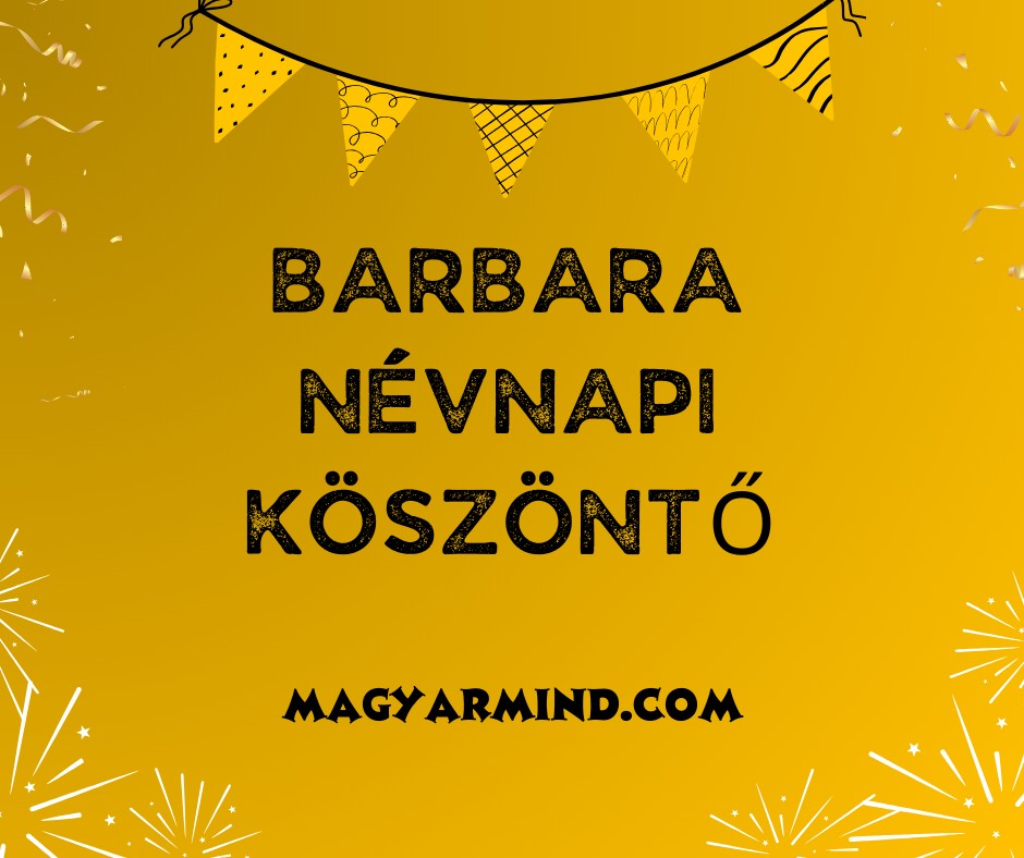 Barbara Névnapi Köszöntő