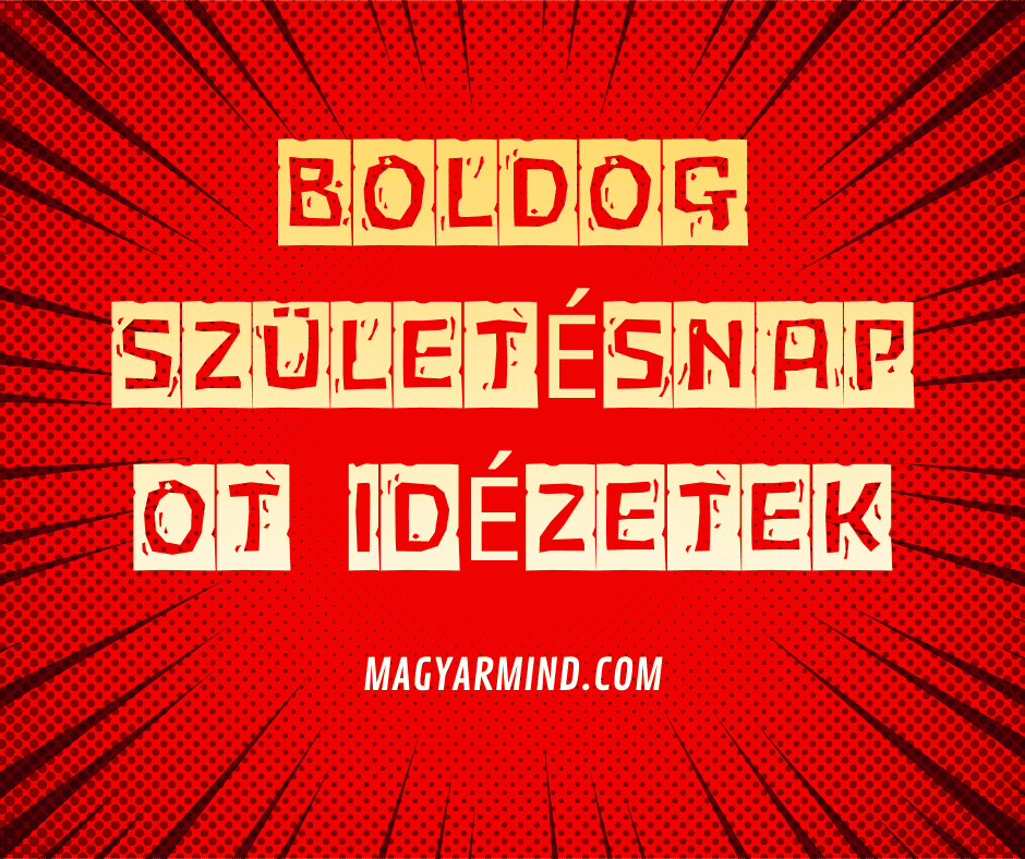 Boldog Születésnapot Idézetek