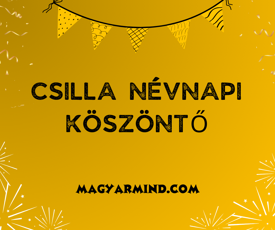 Csilla Névnapi Köszöntő