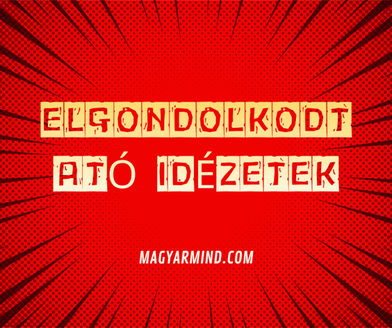 Elgondolkodtató Idézetek