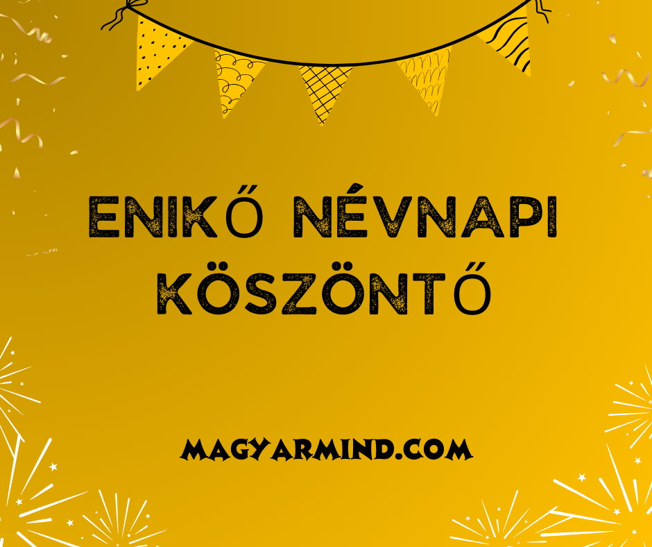 Enikő Névnapi Köszöntő