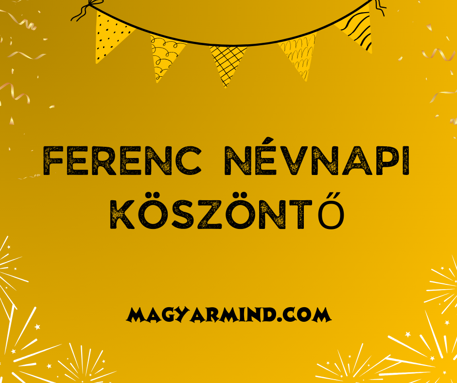 Ferenc Névnapi Köszöntő