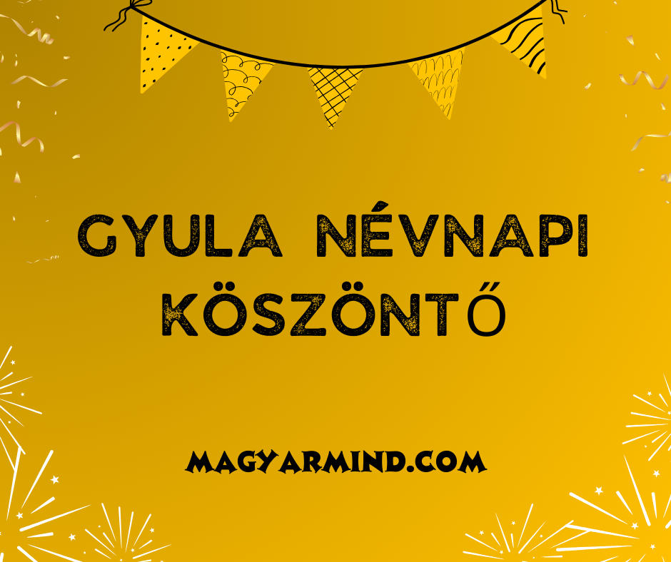 Gyula Névnapi Köszöntő