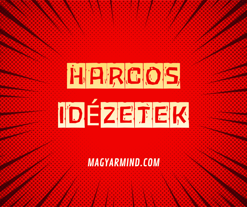 Harcos Idézetek