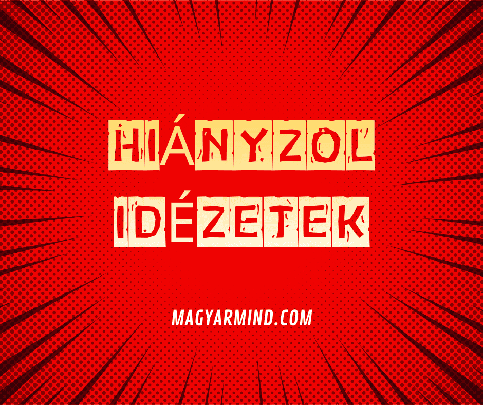 Hiányzol Idézetek