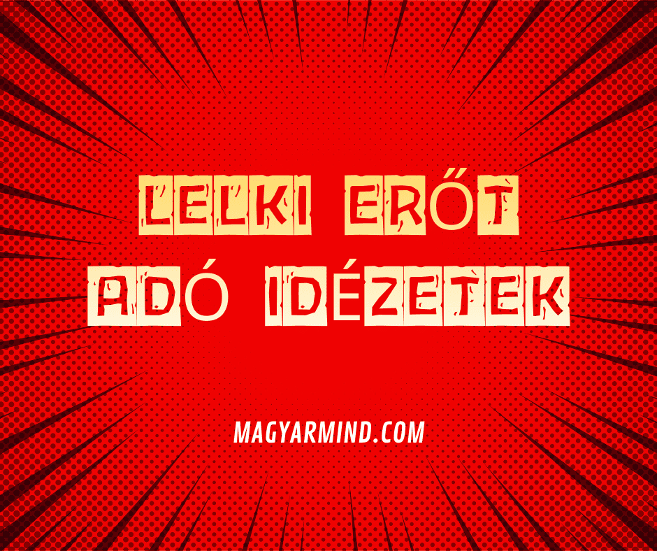 Lelki Erőt Adó Idézetek