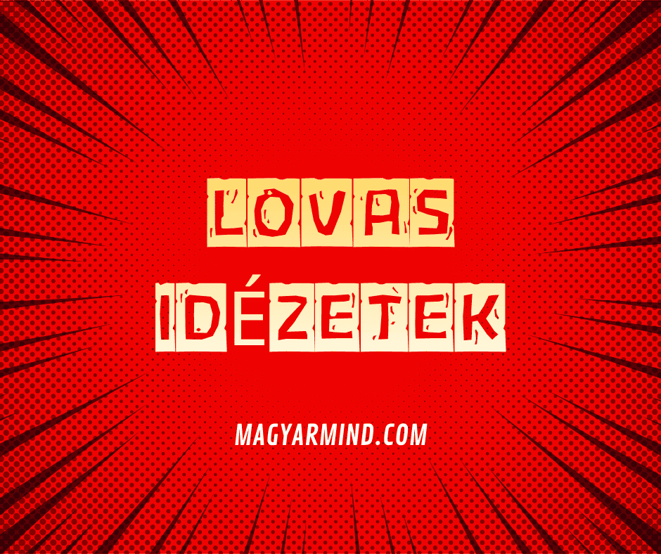 Lovas Idézetek