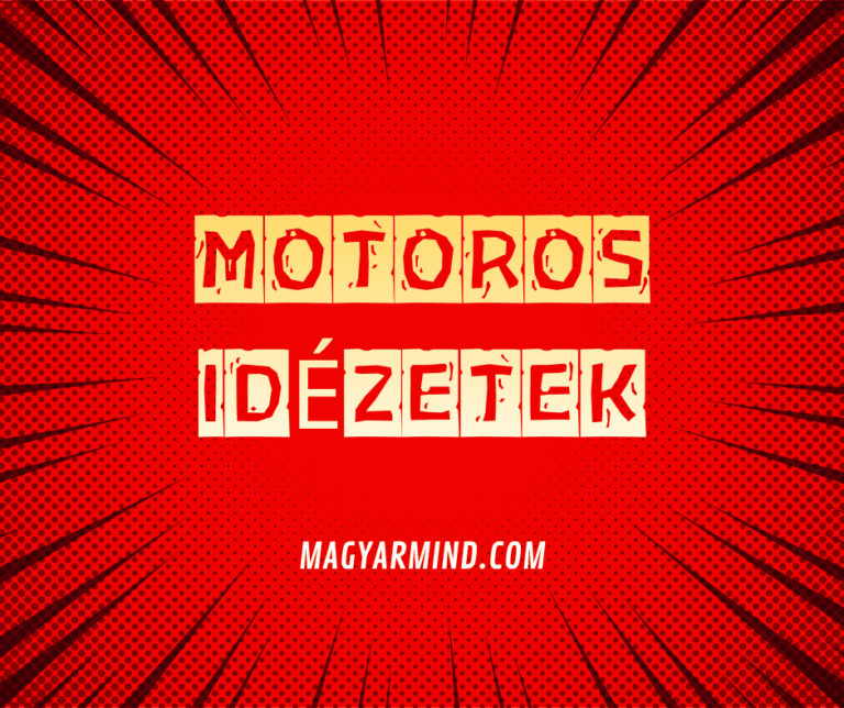 Motoros Idézetek