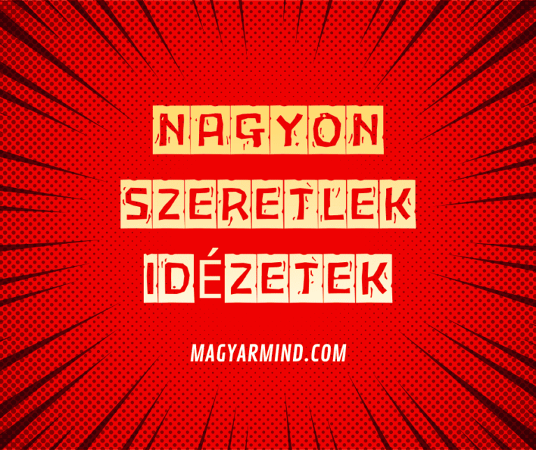 Nagyon Szeretlek Idézetek