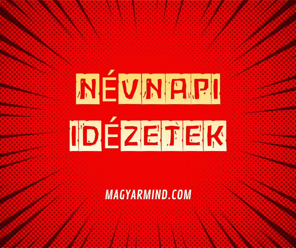 Névnapi Idézetek
