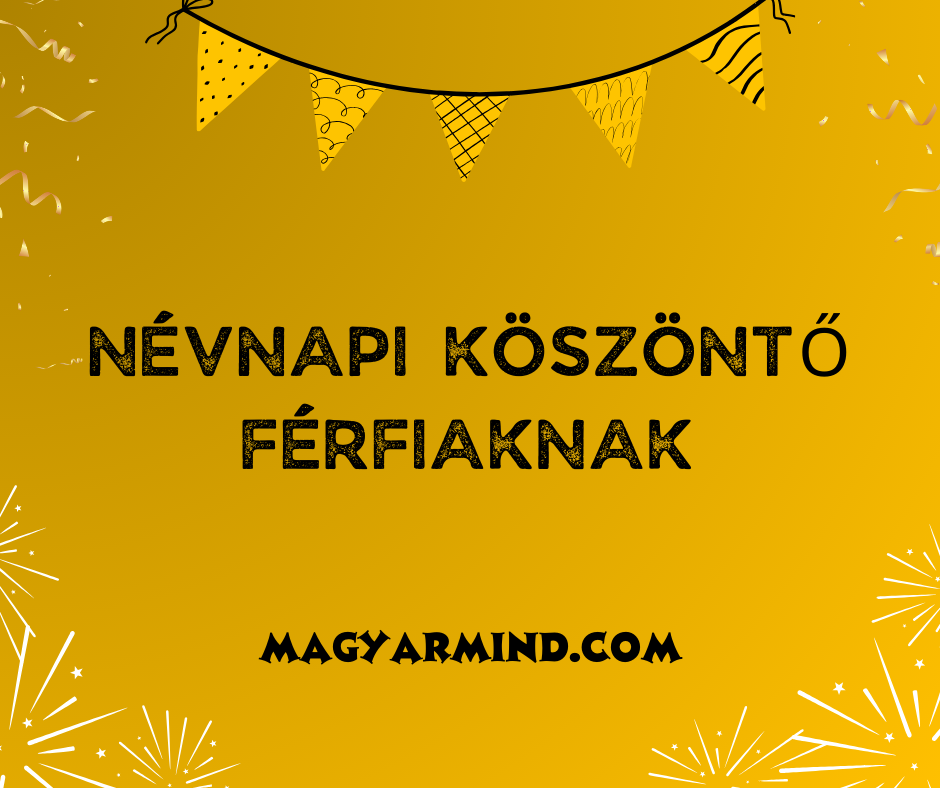 Névnapi Köszöntő Férfiaknak