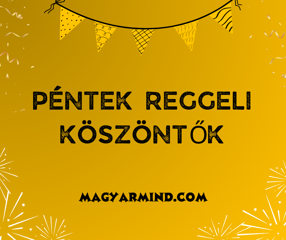 Péntek Reggeli Köszöntők