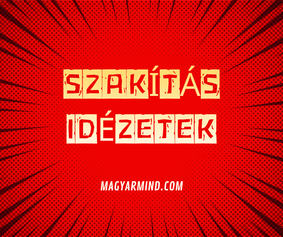 Szakítás Idézetek