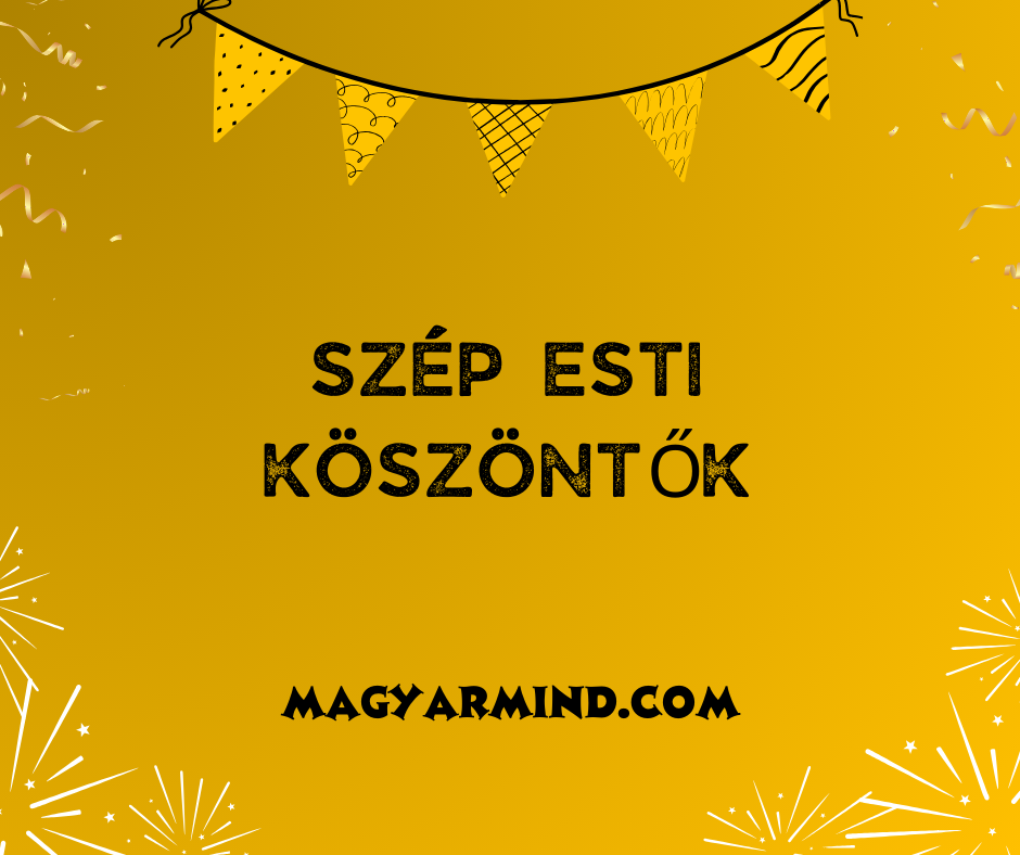 Szép Esti Köszöntők
