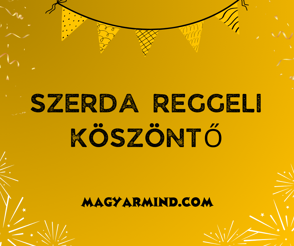Szerda Reggeli Köszöntő