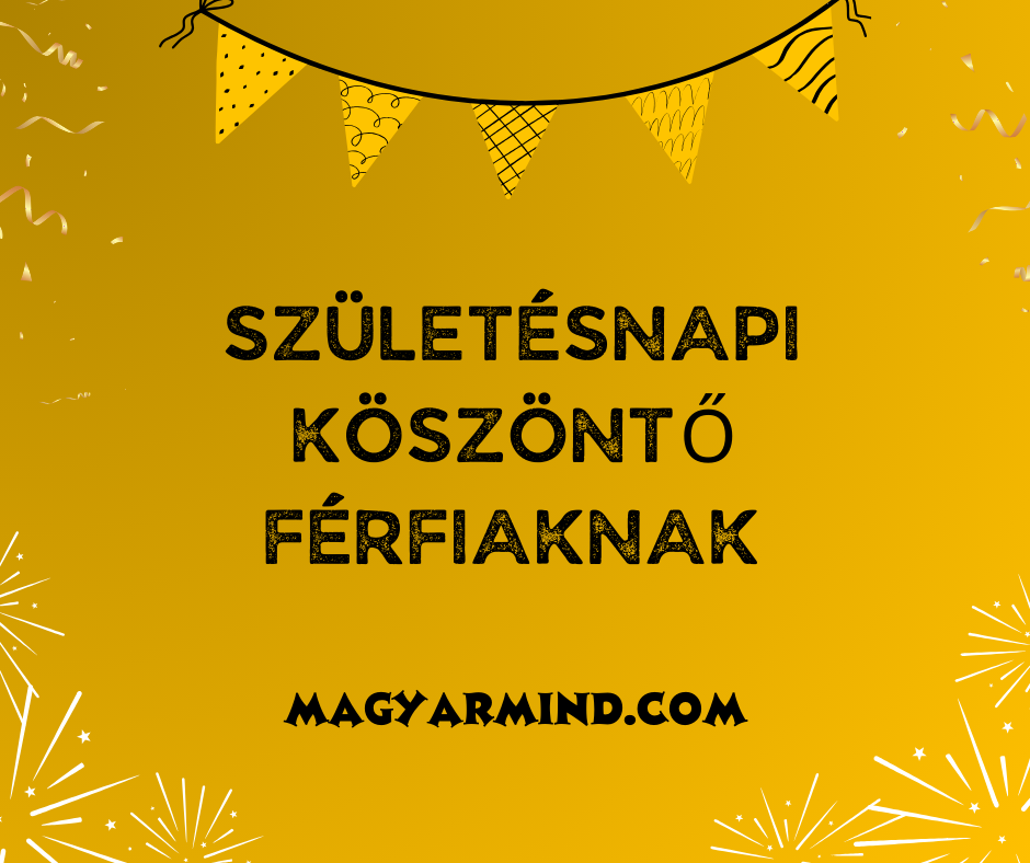 Születésnapi Köszöntő Férfiaknak