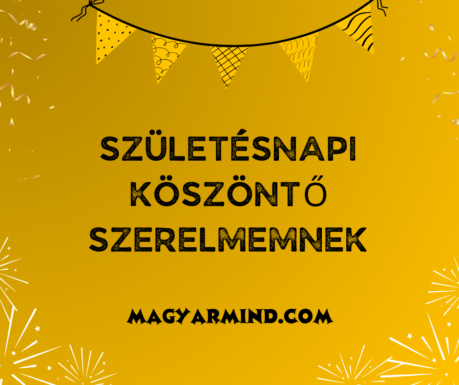 Születésnapi Köszöntő Szerelmemnek