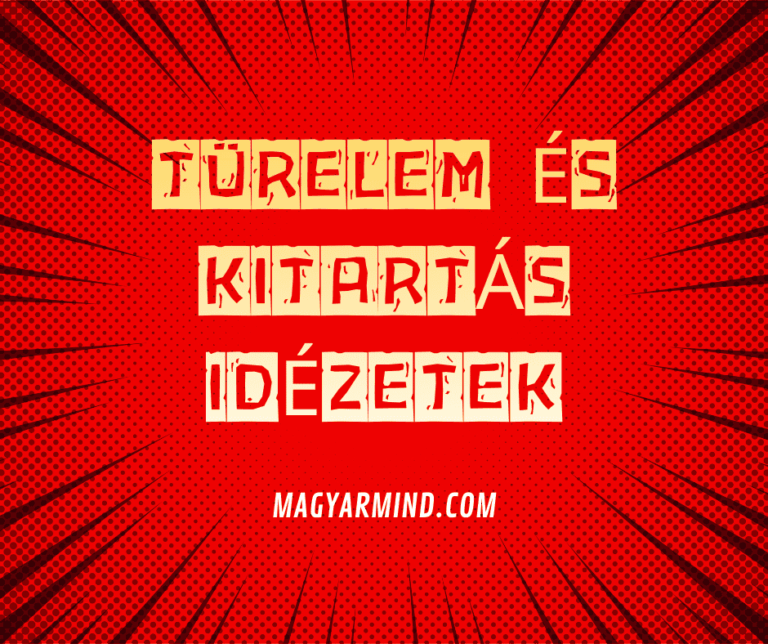 Türelem És Kitartás Idézetek
