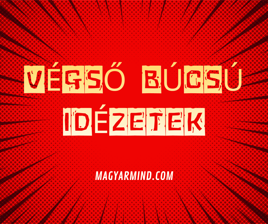 Végső Búcsú Idézetek