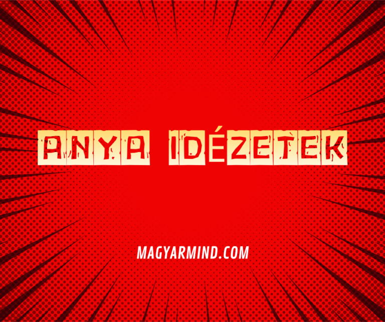 Anya Idézetek