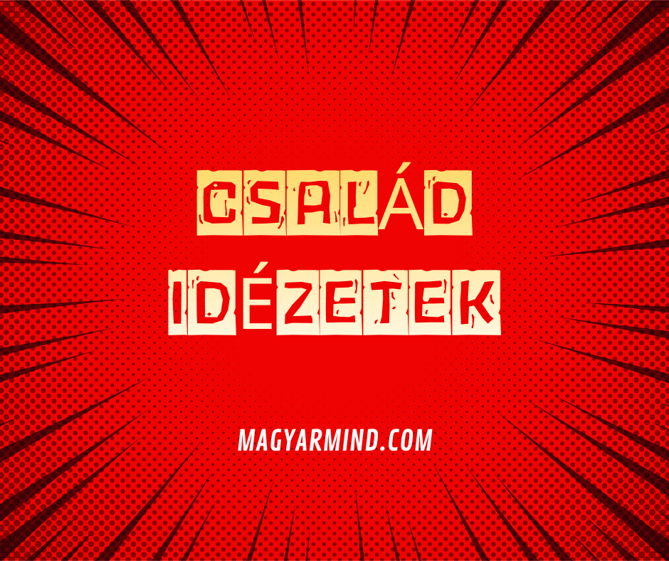 Család Idézetek