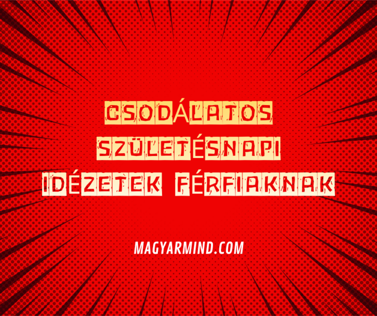 Csodálatos Születésnapi Idézetek Férfiaknak