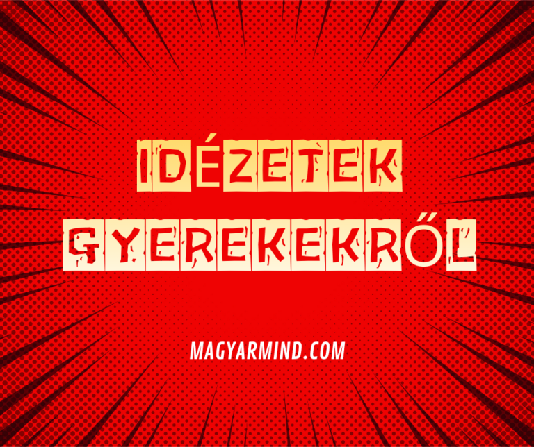 Idézetek Gyerekekről