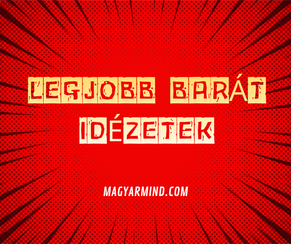 Legjobb Barát Idézetek