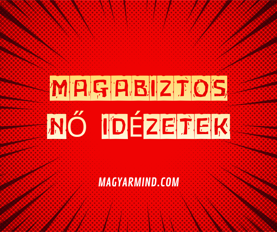 Magabiztos Nő Idézetek