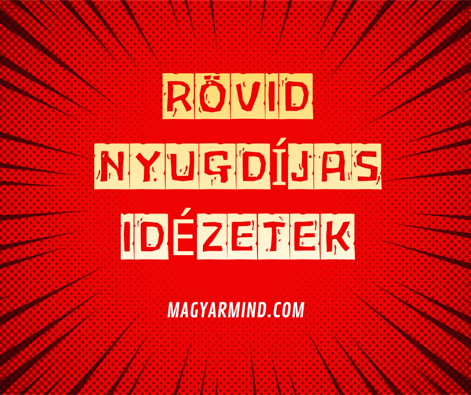 Nyugdíjas Idézetek