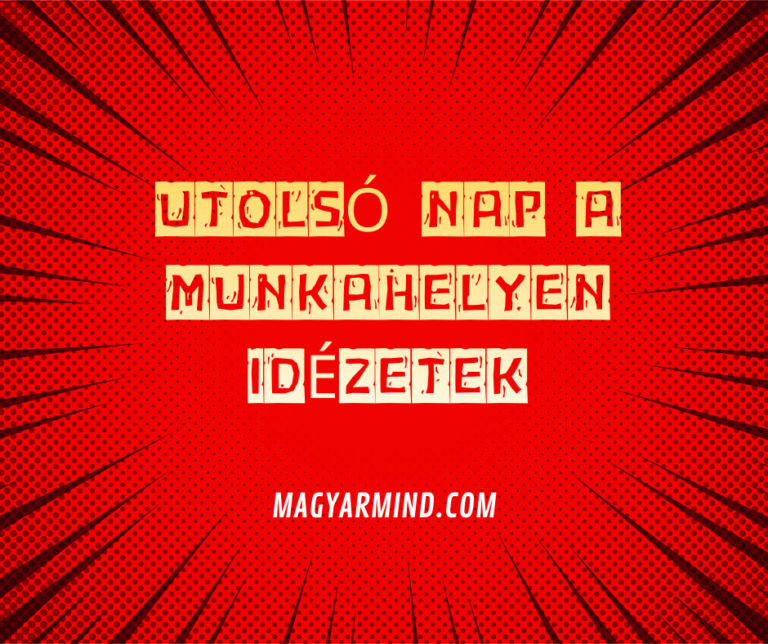 Utolsó Nap a Munkahelyen Idézetek